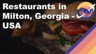 Restaurants in Milton, Georgia - USA