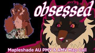 obsessed | Mapleshade AU PMV/AMV CLOSED Map Call | BACKUPS+THUMBNAIL CONTEST OPEN