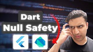 Dart Null Safety Introduction | Flutter Null Safety Explained