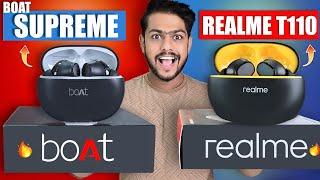 Boat Supreme VS Realme T110 Earbuds | Best Earbuds Under 1500 Rs |