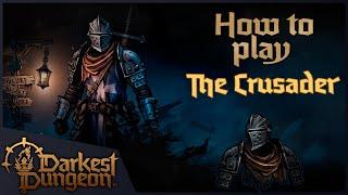 Crusader and You | Darkest Dungeon 2 Guide