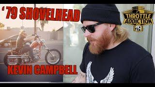 Throttle Addiction Builder Conversations: 1979 Harley Shovelhead Chopper Built by Kevin Campbell