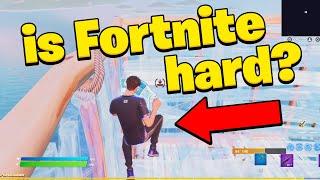 is Fortnite even hard?