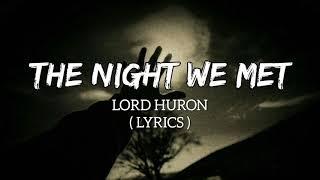 The Night We Met - Lord Huron ( Lyrics )