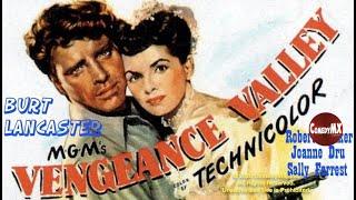 Vengeance Valley (1951) | Full Movie | Burt Lancaster | Robert Walker | Joanne Dru | Richard Thorpe