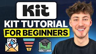 Kit.com Tutorial For Beginners (formerly ConvertKit) | How To Use Kit for Marketing