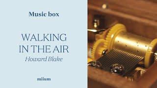 Walking In The Air - Howard Blake | Wind-Up Music Box