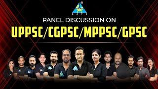 Panel Discussion on UPPSC/CGPSC/MPPSC/GPSC