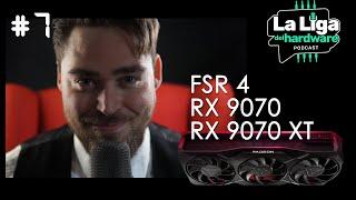 La Liga del Hardware#7 🟥Presentación AMD RX 9070 y 9070 XT - RDNA 4, FSR4 y ¿MFG de AMD?🟥