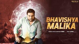 " Bhavishya Malika "   || Ebby || official video || Latest facts punjabi song 2024