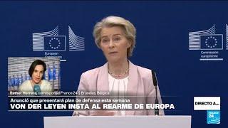 Directo a... Bruselas y la estrategia de rearme de Europa ante los retos geopolíticos • FRANCE 24