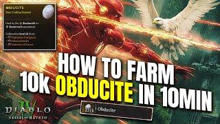 How to Farm 10k Obducite in 10min - Diablo 4 Vessel of Hatred