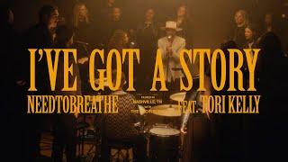 NEEDTOBREATHE - "I've Got A Story (feat. Tori Kelly)"