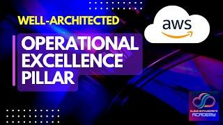 Best practices  for cloud  architectures  II AWS Well Architected - Operational Efficiency Pillar