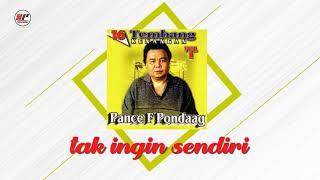 Pance F Pondaag - Tak Ingin Sendiri (Official Audio)