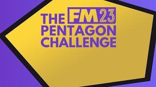 The FM 23 Pentagon Challenge Lets Play