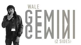 Wale - Gemini (2 Sides) Lyric Video