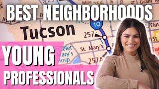 BEST Tucson Neighborhoods to Live for Young Professionals