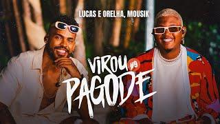 Virou Pagode #9: Preta Perfeita / Tempo ao Tempo / Tarde Demais - Lucas e Orelha, Mousik