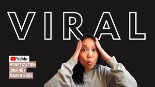 I had a Video go Viral! YouTube Monetization Journey - March Recap