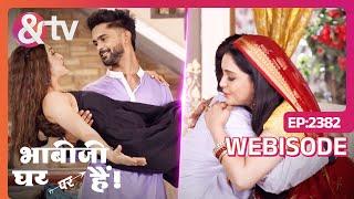 क्या नया चक्कर है Anita और Angoori के साथ? | Bhabi Ji Ghar Par Hai! | Ep 2382 | Webisode | And TV