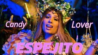 Candy Lover - Espejito (Official Video)