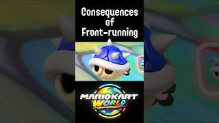 Consequences Of Front-Running In Mario Kart World / #mariokartworld #nintendoswitch2 #mariokart #mk