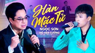 Hàn Mặc Tử - Ngọc Sơn x Hồ Văn Cường | Liveshow Tình Con