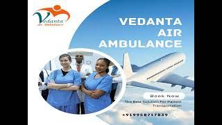 Obtain Vedanta Air Ambulance in Kolkata with the Latest Medical Amenities