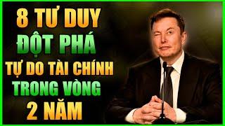 8 Tư Duy Đột Phá Giúp Bạn Trở Nên Giàu Có Trong Vòng 2 Năm Tới