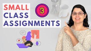 3 Small Assignments & How to Assess Them