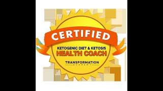 Ketogenic Diet Ketosis Nutrition Health Coach Certification (Transformation Academy)