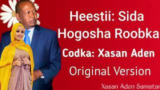 Xasan Adan Samatar Heestii - Sida Hogosha Roobka( Original Version)