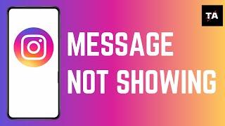 How to Fix Instagram Message Not Showing | Quick Solutions 2024