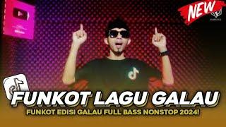 DUGEM FUNKOT 2024 - DJ LAGU GALAU TERBARU REMIX FULL BASS NONSTOP ( FAJAR ZEN )