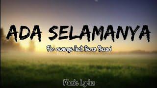 Ada Selamanya - For revenge feat. Fiersa Besari (Lyrics)|| Untuk yang pernah ada #musikindonesia