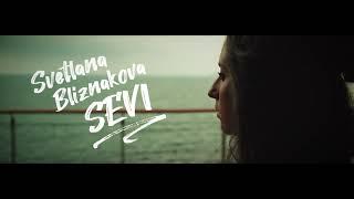 Svetlana Bliznakova - SEVI - Memories [ Official Trailer ]