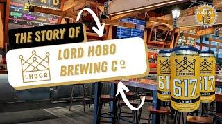 The Story of Lord Hobo Brewing Company #beer #craftbeer #brewery