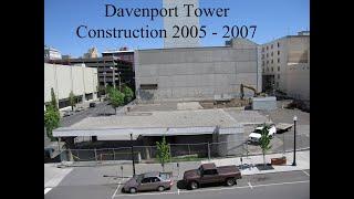 Davenport Tower Construction 2005 2007