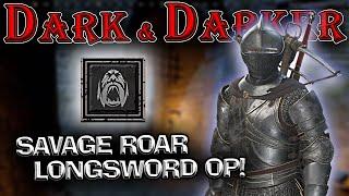 Longsword with Savage Roar is Still Awesome During Multiclassing Dark and Darker