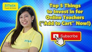 Teach At Home: The Top 5 Things to Invest in for Online Teachers | 51Talk | Teacher, How Do I?