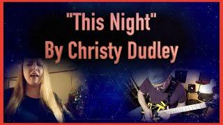 This Night - An Original Song By Christy Dudley - Musical Accompaniment By EJ’s Guitars