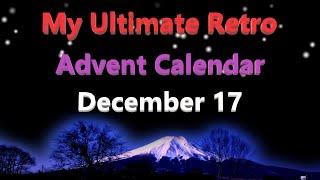 Ultimate Retro Advent Calendar Dec 17