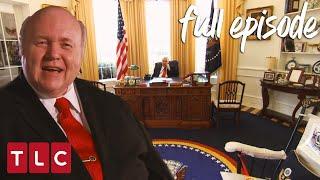 His Very Own Oval Office! | My Crazy Obsession (Full Episode)