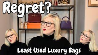 LEAST Used Luxury Bags. But are they a REGRET? Why don't I use them? Obsessed until I wasn't?