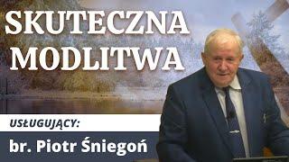 19.12.2024 Czwartek - br. Piotr Śniegoń ,,Skuteczna Modlitwa"