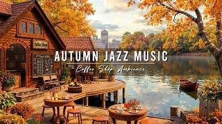 Cozy Autumn Porch Ambience & Soft Jazz Instrumental Music for Relax, Work  Falling Autumn Leaves