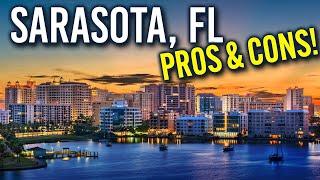 Pros & Cons of Living In Sarasota Florida: The Good, The Bad, And The Beautiful!