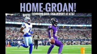 Home-Groan! #Cowboys Fish AT&T postgame - Dallas in Denial