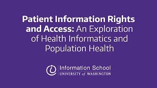 Patient Information Rights and Access: An Exploration of Health Informatics and Population Health